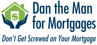 Dan The Man for Mortgages